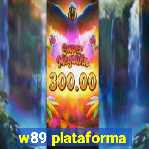 w89 plataforma